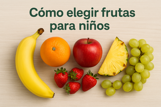 🍌 Cómo elegir frutas para niños: opciones ricas, nutritivas y sin drama