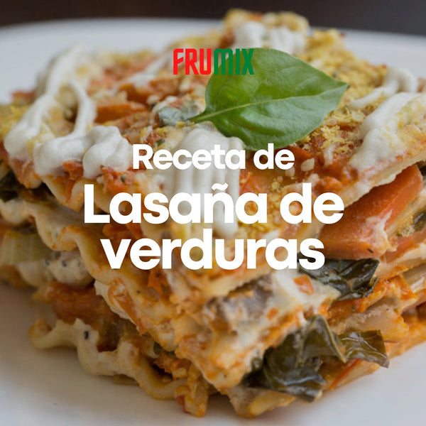 Receta de Lasaña de verduras | FRUMIX